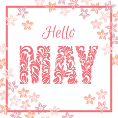 Hello MAY. Decorative Font made in swirls and floral elements isolated on a white background. Background is decorated with pink flowers