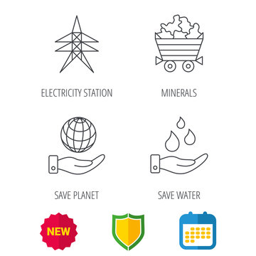 Save water, planet and electricity station icons. Minerals linear sign. Shield protection, calendar and new tag web icons. Vector