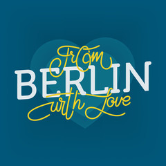 From Berlin with love, hand drawn sign. Vector illustration