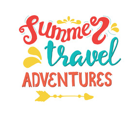 Summer Hand drawn lettering, typography inscriptionTravel,  Adventures. Inspirin