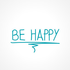 be happy