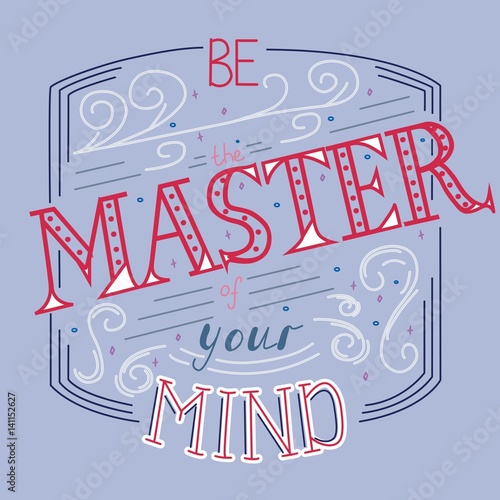"inspirational vector poster with text Be the master of