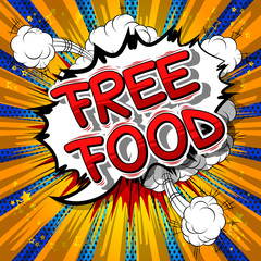 Free Food - Comic book style phrase on abstract background.