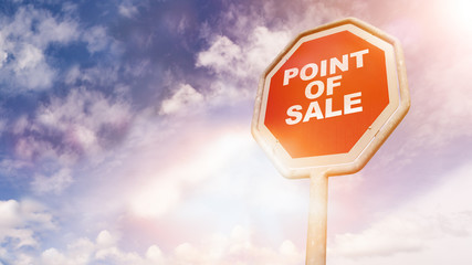 Point of Sale, text on red traffic sign