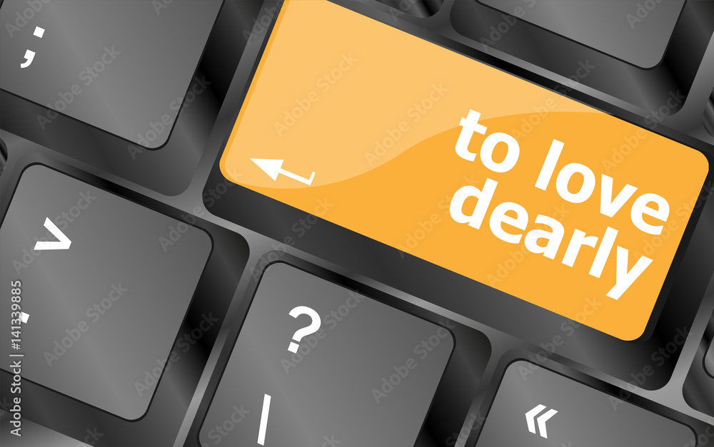 Poster to love dearly, keyboard with computer key button