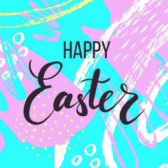Happy Ester. Lettering on Hand drawn Abstract background. Vector illustration for greeting card