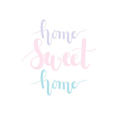 Home sweet home pastel lettering