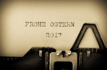 Frohe Ostern 2017 - geschrieben auf alter Schreibmaschine 