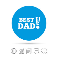 Best father ever sign icon. Award symbol.