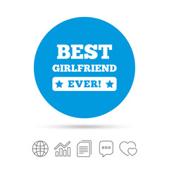 Best girlfriend ever sign icon. Award symbol.