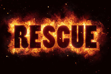 Fototapeta na wymiar rescue fire text flame flames burn burning hot explosion