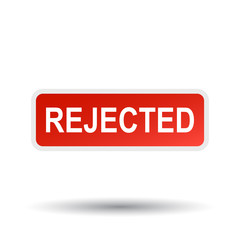 Rejected sticker red. Flat vector illustration with shadow on white background.