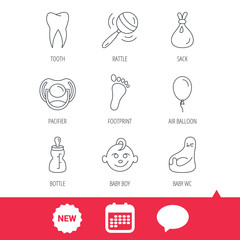 Pacifier, baby boy and bottle icons. Tooth, footprint and wc toilet linear signs. Rattle, air balloon and sack flat line icons. New tag, speech bubble and calendar web icons. Vector