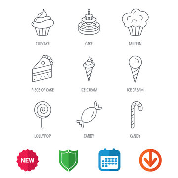 Cake, candy and muffin icons. Cupcake, ice cream and lolly pop linear signs. Piece of cake icon. New tag, shield and calendar web icons. Download arrow. Vector