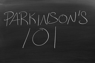 The words "Parkinson's 101" on a blackboard in chalk