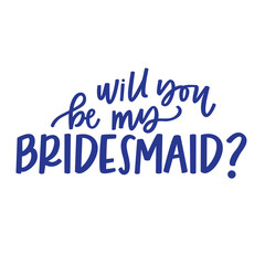 Will You Be My Bridesmaid?