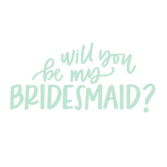 Will You Be My Bridesmaid?