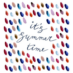 Its summer time lettering with watercolor drops.