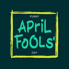 Funny April Fools' Day. Greetings card with handwritten brush lettering and square frame.
 Vector design elements