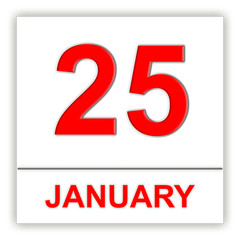 January 25. Day on the calendar.