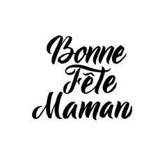 Happy Mother s Day French Greeting Card. Black Hand Calligraphy Inscription. Lettering Illustration