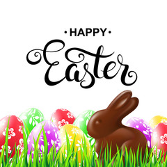 Happy easter card with grass, colorful eggs and chocolate rabbit.  Handwritten calligraphy lettering. Vector illustration.