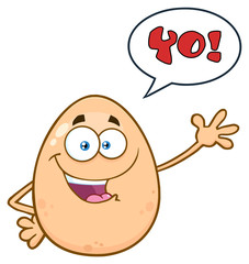 Happy Egg Cartoon Mascot Character Waving For Greeting With Speech Bubble And Text Yo!. Illustration Isolated On White Background