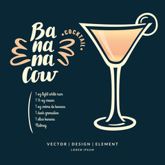 Modern hand drawn lettering label for alcohol cocktail Banana Cow.