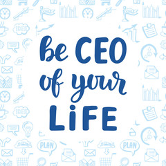 Be CEO of Your Life