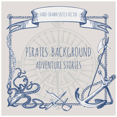 Adventure stories. Pirate background. Vintage border frame.