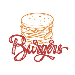 burgers hand written lettering logo, label, badge. Emblem for fast food restaurant, cafe. Isolated on white background. Vector illustration.