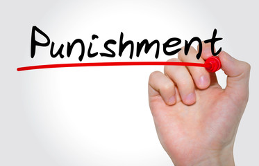 Hand writing inscription Punishment with marker, concept