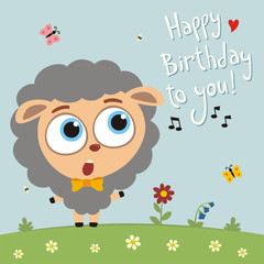 Happy birthday to you! Funny sheep sings birthday song. Card with sheep in cartoon style.