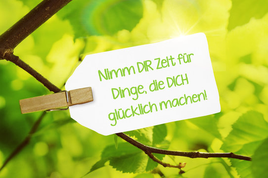 Nimm DIR Zeit f&uuml;r Dinge, die DICH gl&uuml;cklich machen!
