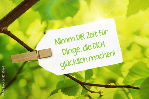 &quot;Nimm DIR Zeit für Dinge, die DICH glücklich machen!&quot; Stockfotos und lizenzfreie Bilder auf
