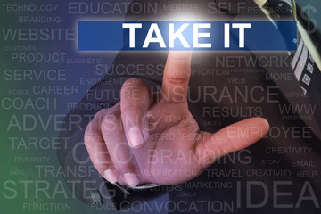 Businessman touching TAKE IT button on virtual screen