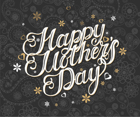 Hand written trendy lettering. Mother's day greeting poster design. White text on black paisley background.