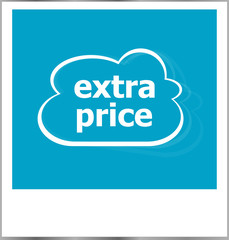 extra price word business concept, photo frame isolated on white