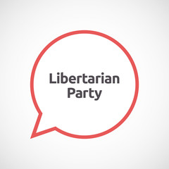 Isolated comic balloon with  the text Libertarian Party