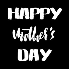 Happy Mother's Day greeting card. Handwritten lettering. Vector calligraphy inscription.