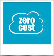 zero cost words business concept, photo frame isolated on white