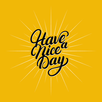 Have a nice day hand written lettering.