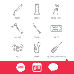 Thermometer, pills and dental pliers icons. Tablets, drilling tool and beaker linear signs. Enema, scalpel and pipette drop flat line icons. New tag, speech bubble and calendar web icons. Vector
