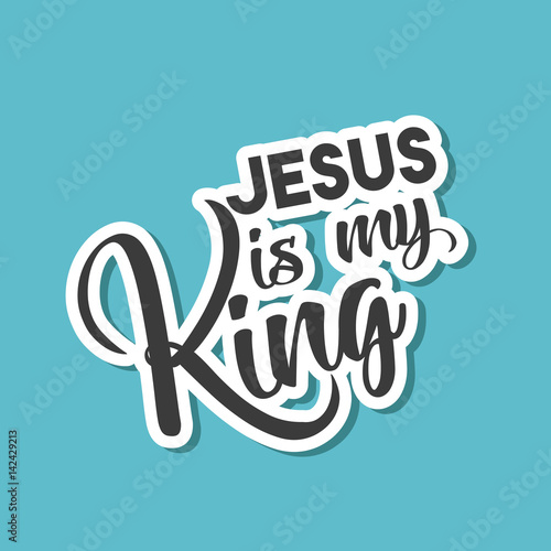 Download "jesus is my king over blue background. vector ...