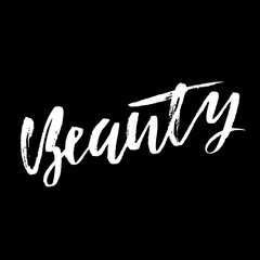 Beauty. Dry brush calligraphy motivational phrase. Handwritten lettering in boho style for print and posters. Typography poster design. Vector inscription.