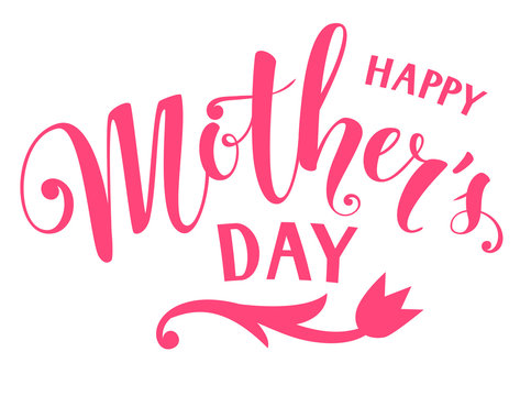 Happy mother's day lettering. Decorative calligraphic text