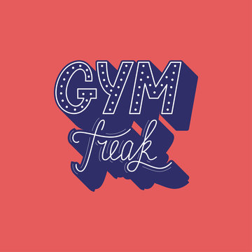 Hand drawn retro lettering Gym Freak
