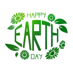 Vector illustration of a text of a happy day Earth, framed with flowers of daisies and leaves, green color is isolated on white background