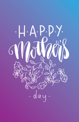 Happy Mother's Day greeting card vector illustration. Hand lettering calligraphy holiday background in floral frame