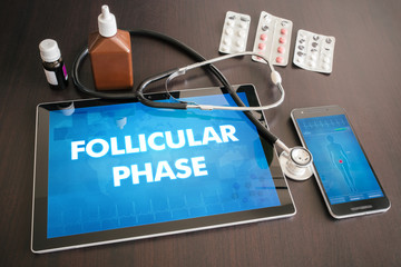 Follicular phase (menstrual cycle related) medical concept on tablet screen with stethoscope